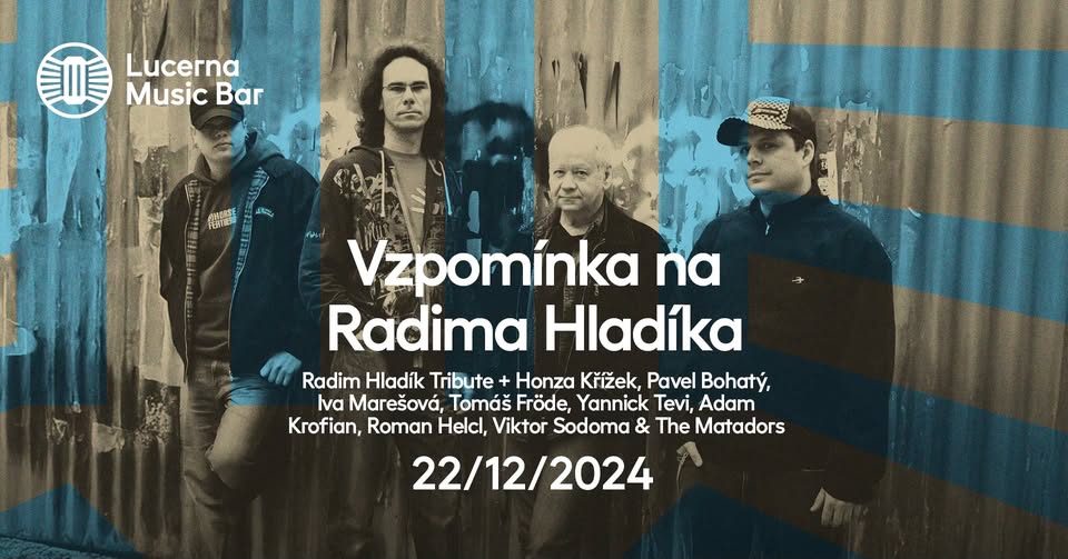 Vzpomínka na Radima Hladíka | Lucerna Music Bar