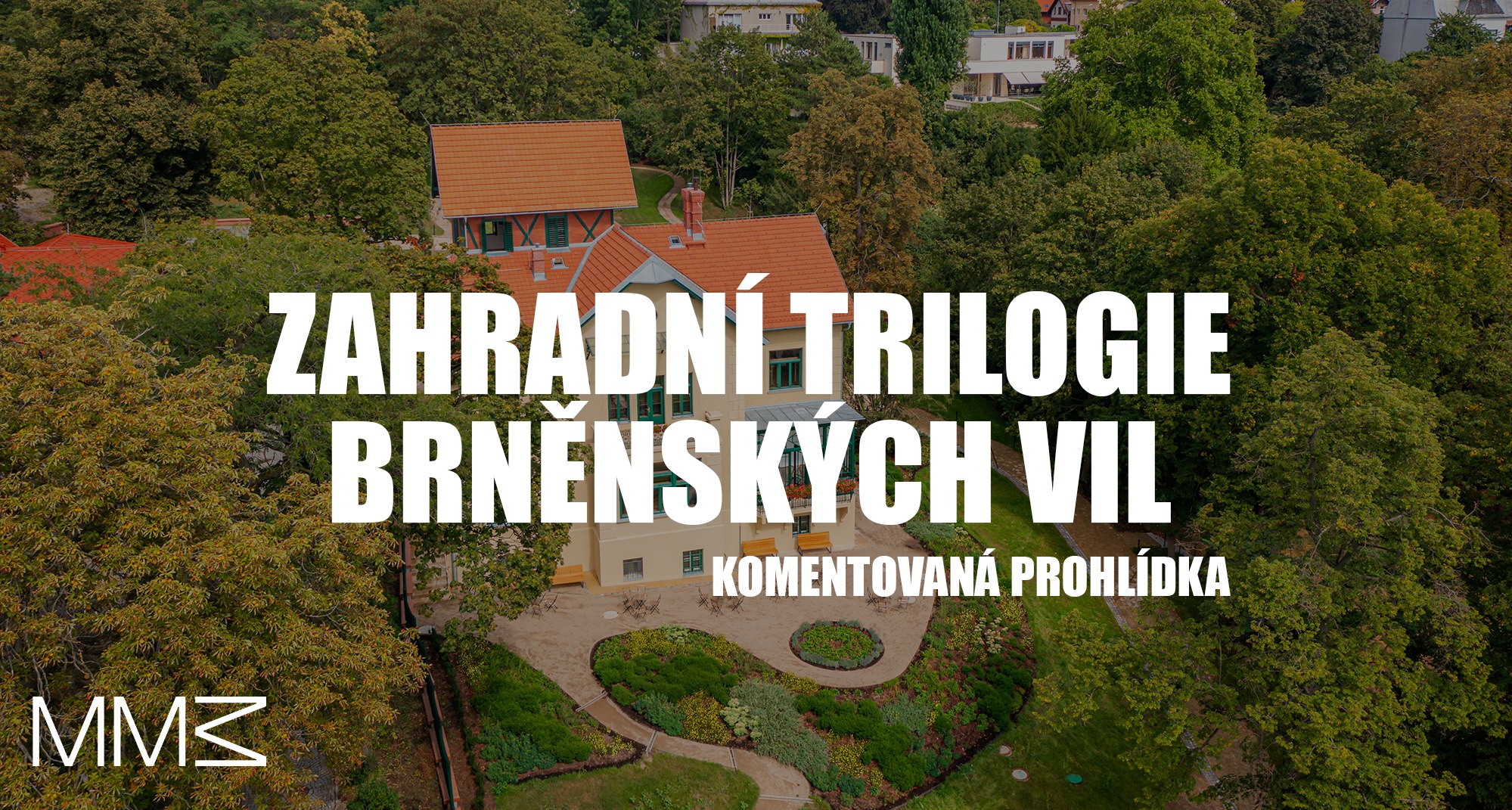 Komentovaná prohlídka: Zahradní trilogie brněnských vil