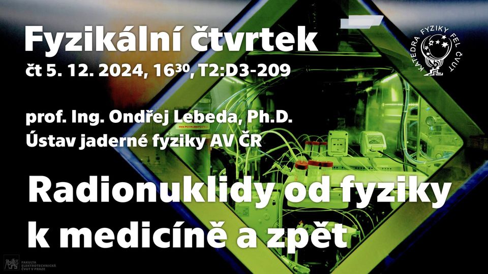 prof. O. Lebeda: Radionuklidy od fyziky k medicíně a zpět [Fyz. čtvrtek]