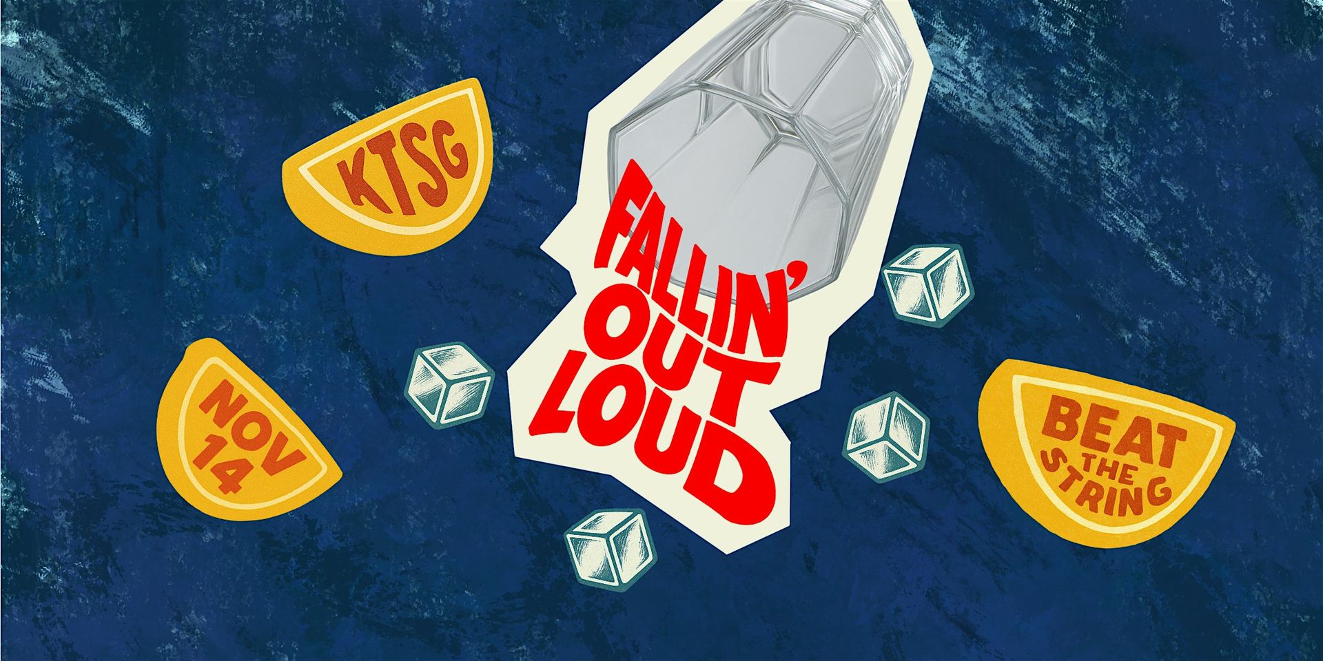 FALLin` out LOUD 25