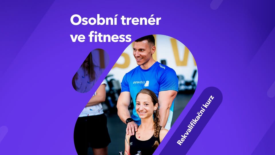 Osobní trenér ve fitness - rekvalifikační kurz / Olomouc