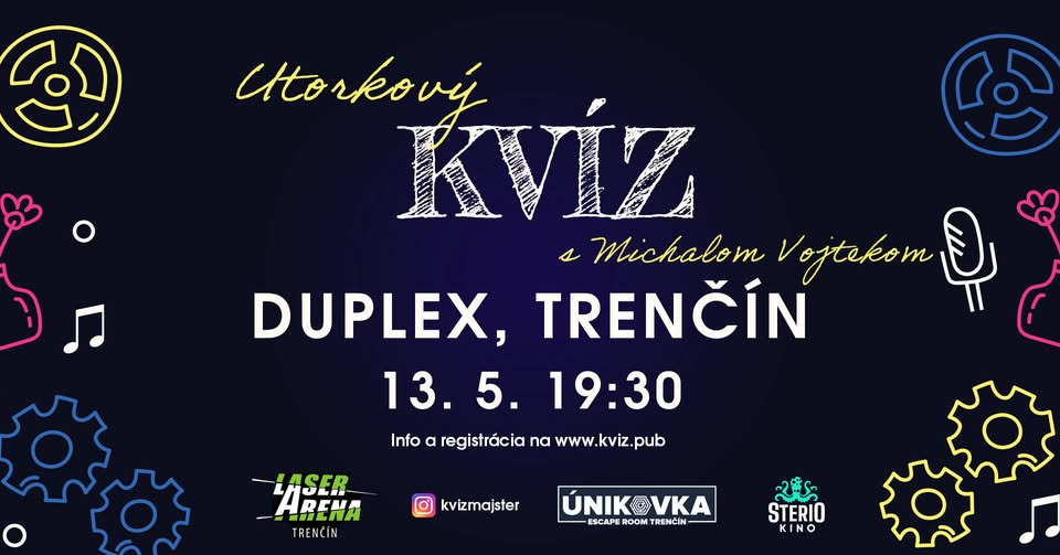 Kvízový Utorok v Duplexe (TN) - 13. 5. 19:30