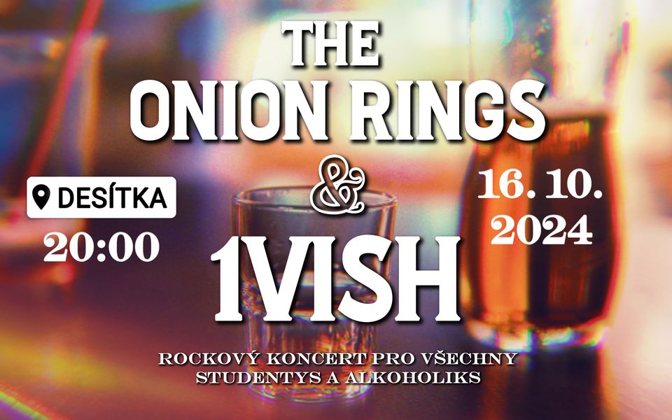 1VISH + The Onion Rings na Desítce!