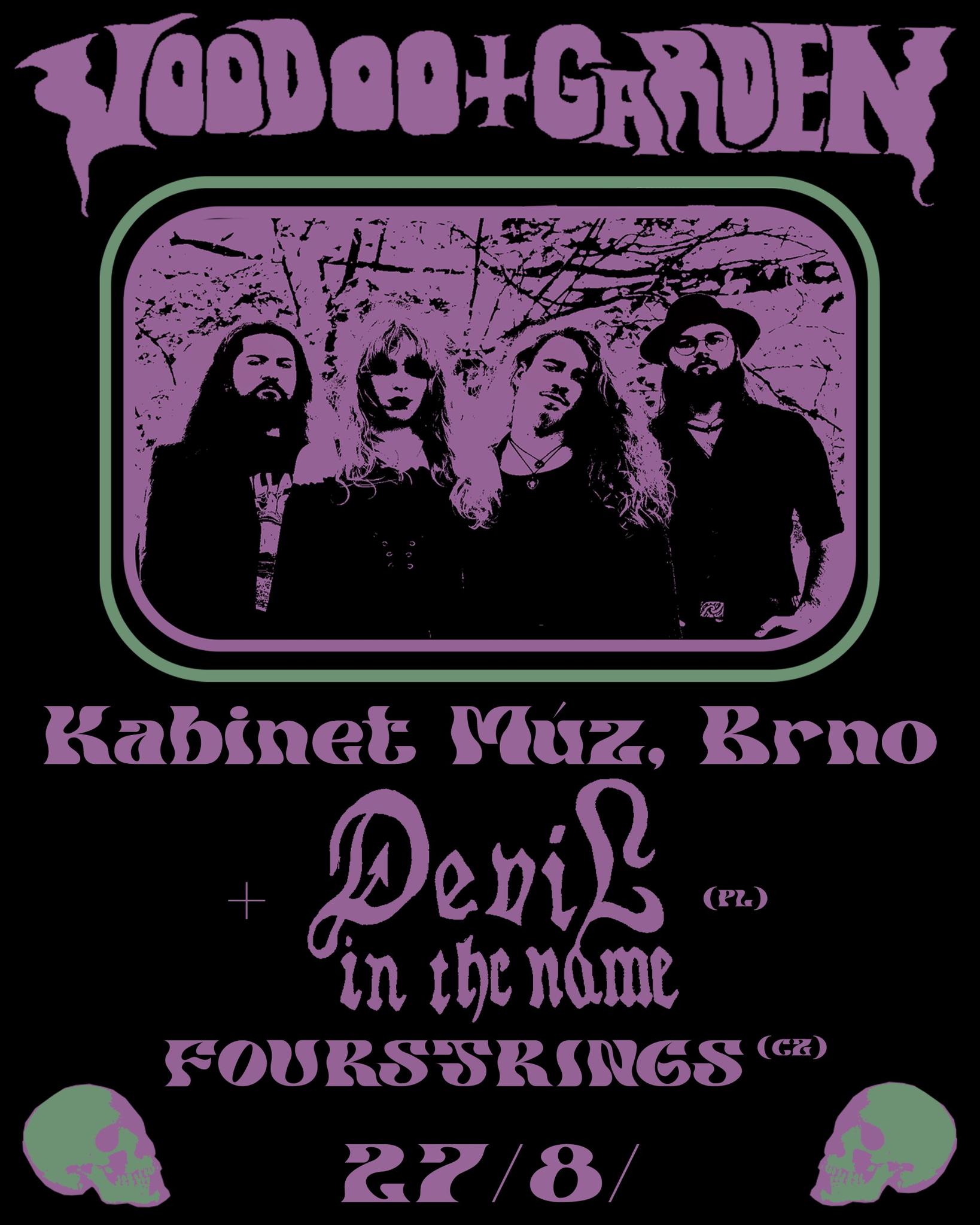 Voodoo Garden + Devil in the Name (PL) + Fourstrings - 27.8. Kabinet múz