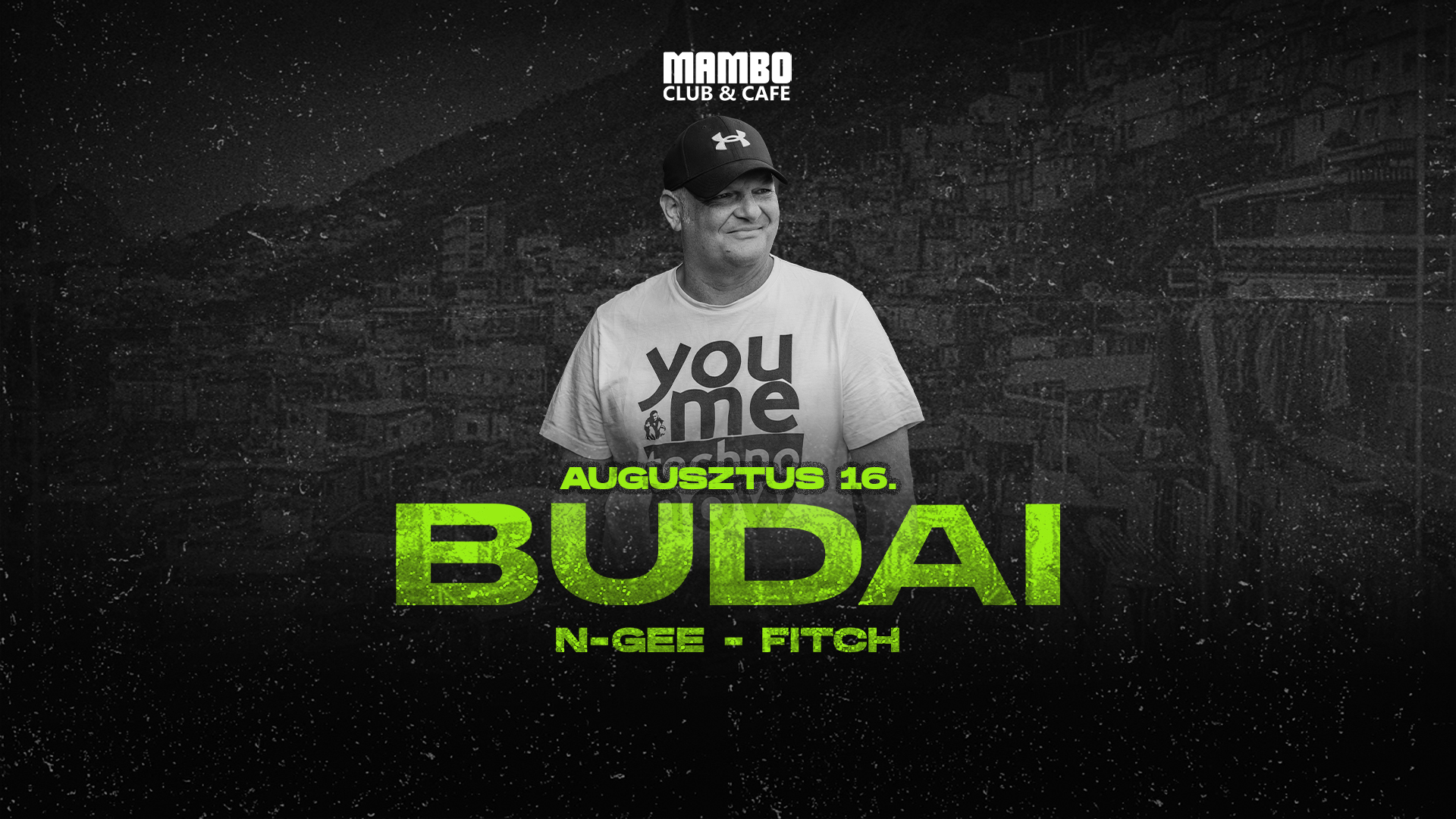 ■ DJ BUDAI ■ | 08.16. Szombat │ Club Mambo │