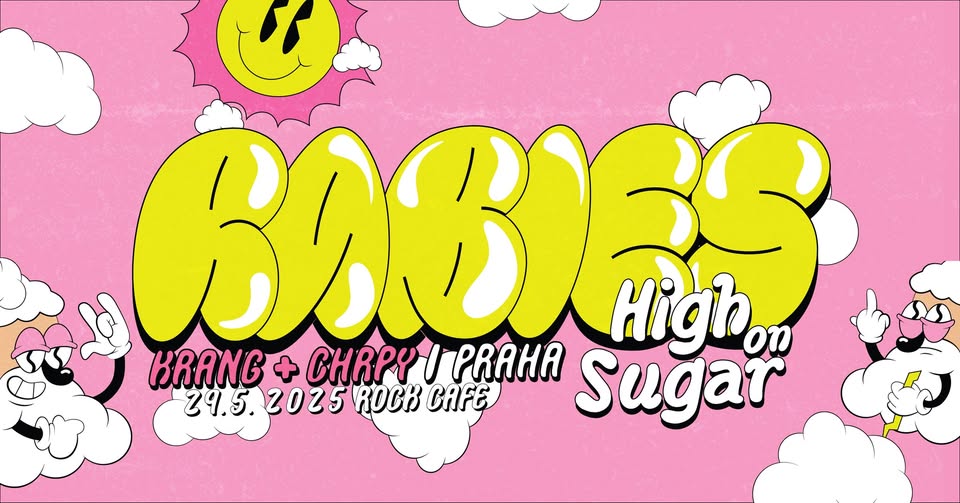 RABIES - HIGH ON SUGAR! + 10 let KRANG, CHRPY!
