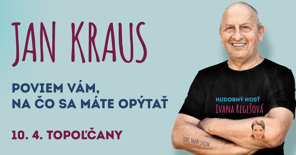 Jan Kraus - POVIEM VÁM, NA ČO SA MÁTE OPÝTAŤ - Topoľčany
