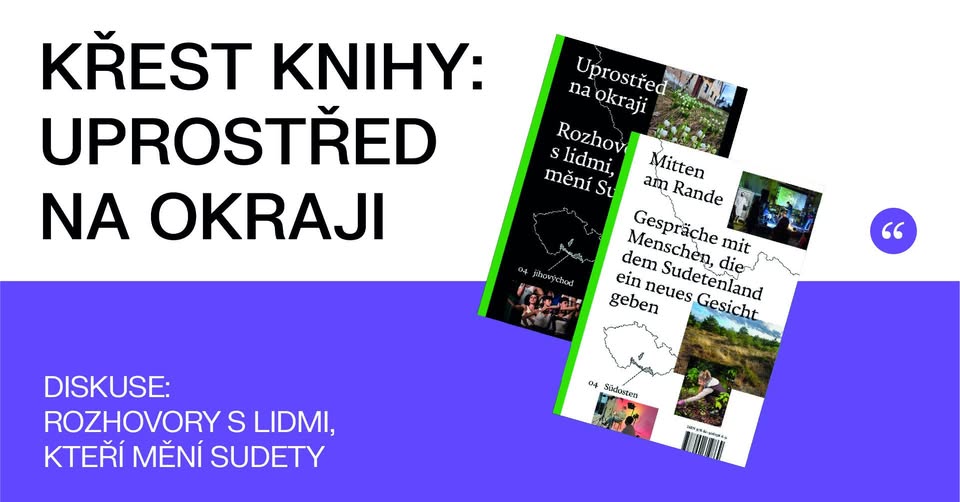 Uprostřed na okraji: křest knihy s diskusi Rozhovory s lidmi, kteří mění Sudety