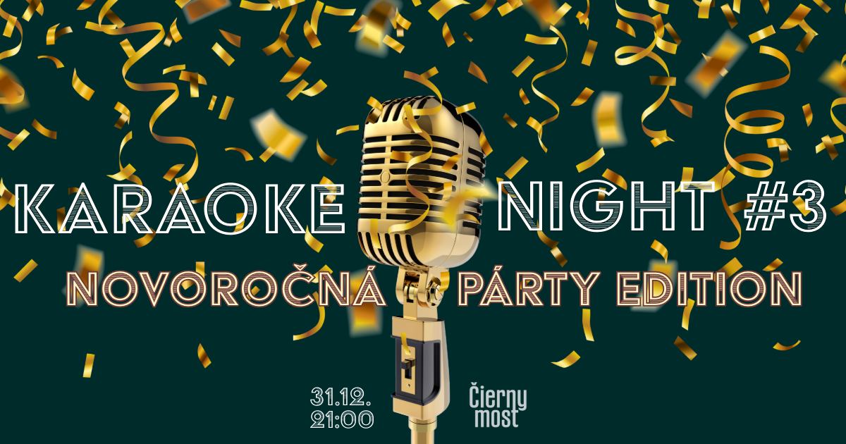 Karaoke Night #3: Novoročná Párty Edition!