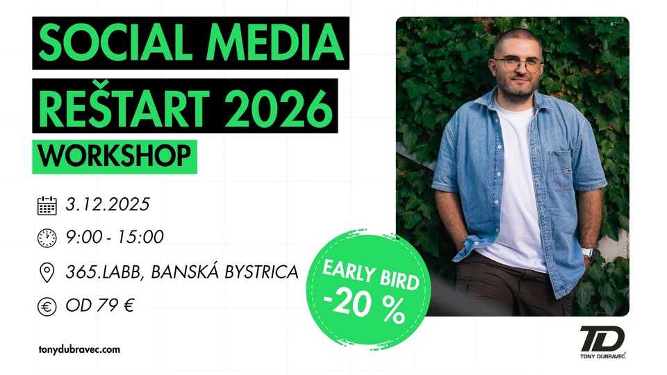 Social Media Reštart 2026 | Banská Bystrica | Workshop s Tonym Dúbravcom