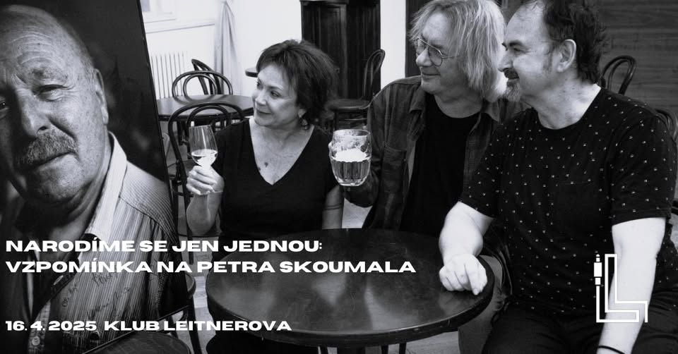 NARODÍME SE JEN JEDNOU – vzpomínka na Petra Skoumala