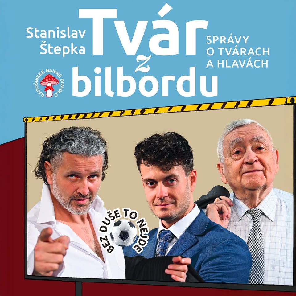 Hosť: RADOŠINSKÉ NAIVNÉ DIVADLO - TVÁR Z BILBORDU