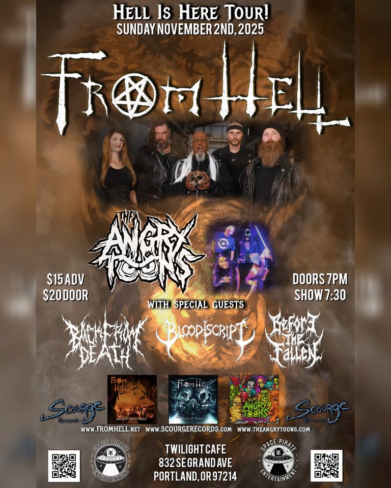 From Hell w/ The Angry Toons, Back From Death, Bloodscript, Before The Fallen