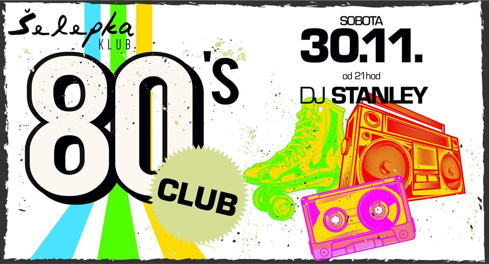 📀  𝐂𝐋𝐔𝐁 𝟴𝟬'𝘀 📀 𝘿𝙅 𝙎𝙩𝙖𝙣𝙡𝙚𝙮 📀 Klub Šelepka - Brno 📀