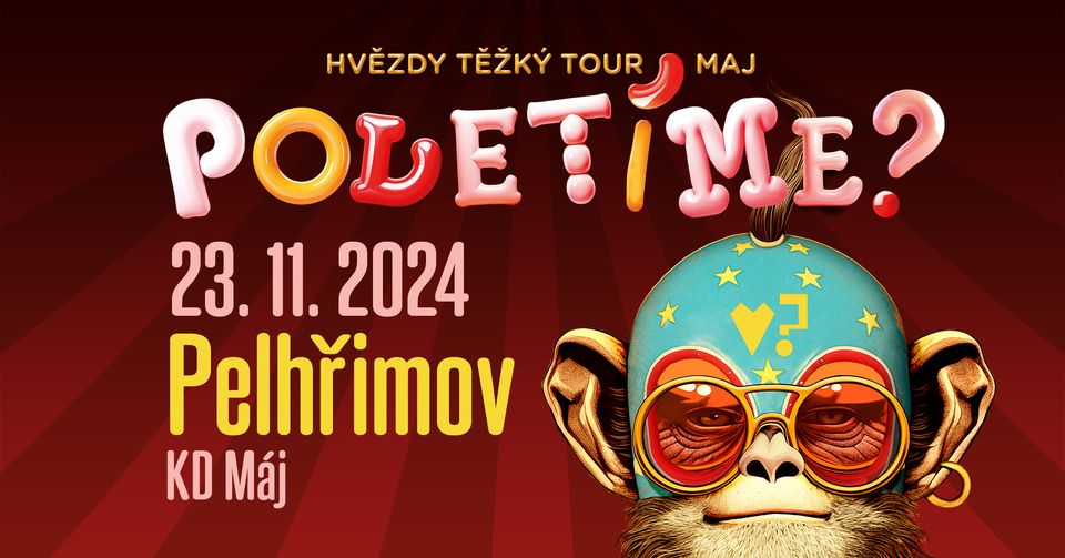 Poletíme? | Hvězdy těžký TOUR maj | Pelhřimov