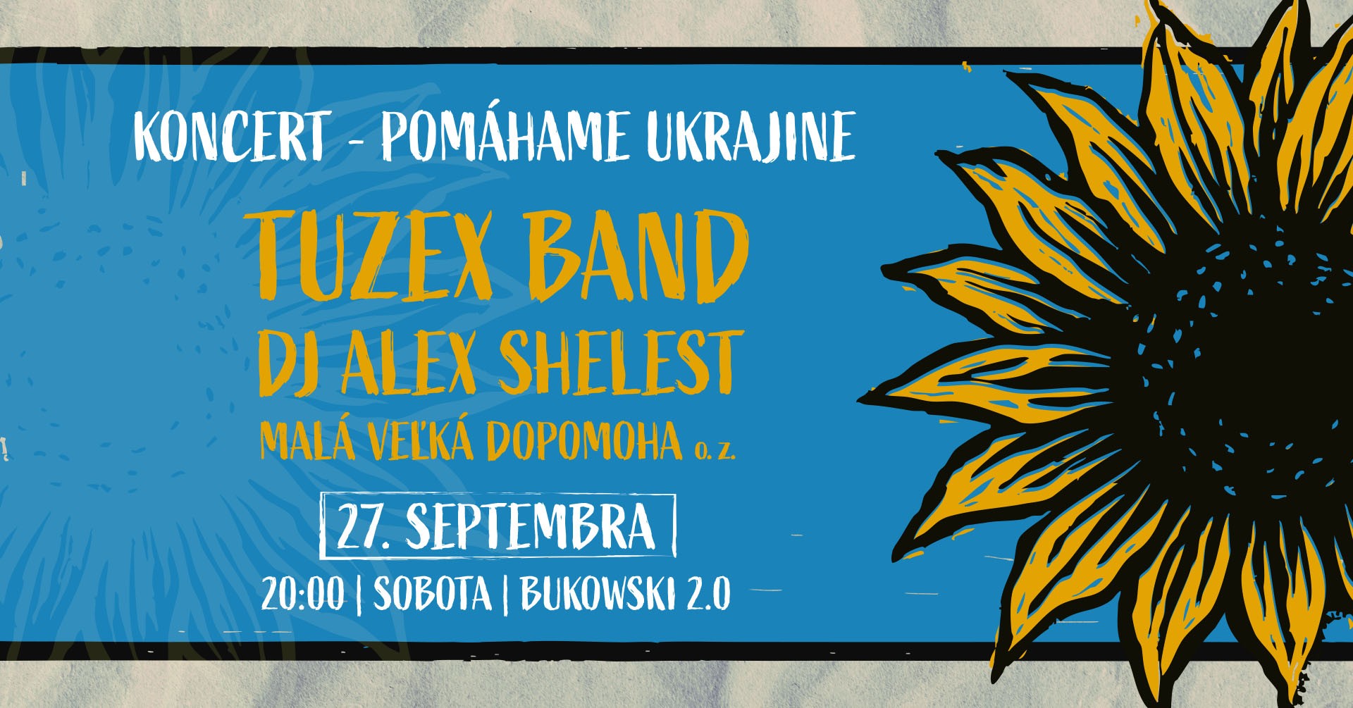 KONCERT - Pomáhame Ukrajine / Tuzex band / DJ Alex Shelest / Malá Veľká Dopomoha