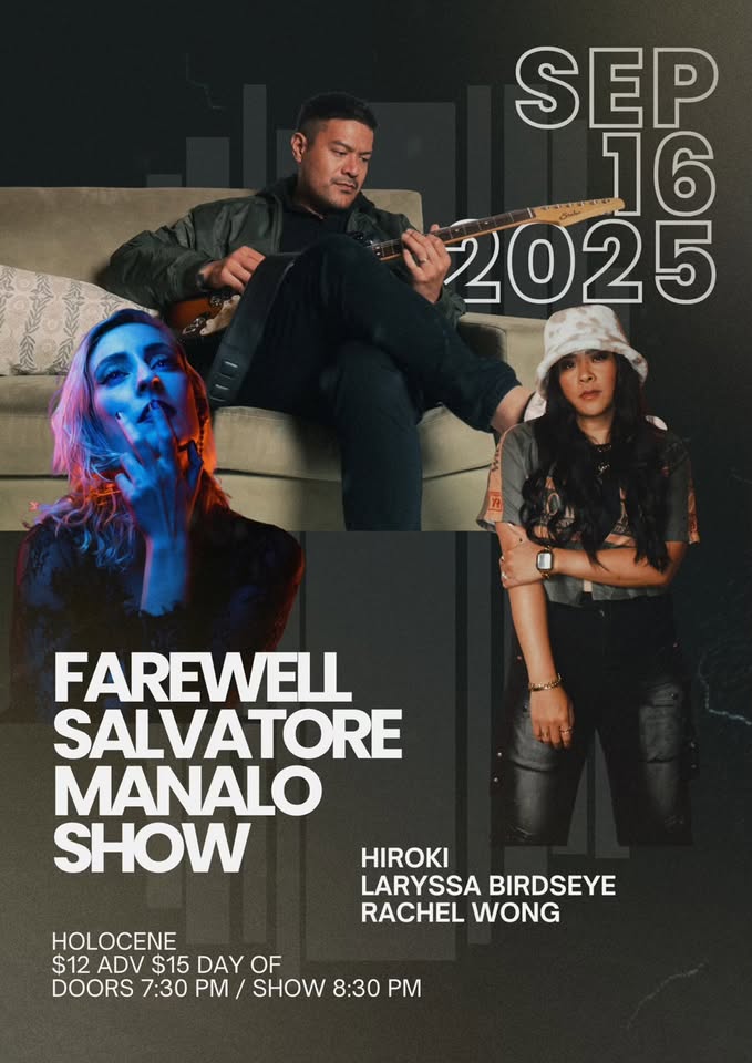 SALVATORE MANALO’S FAREWELL SHOW W/LARYSSA BIRDSEYE, RACHEL WONG – 21+