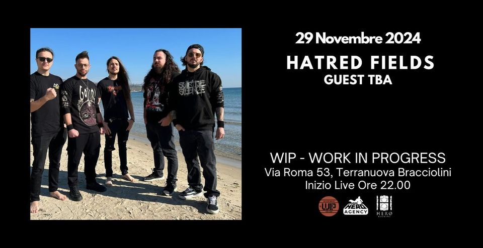 HATRED FIELDS + Guest @WIP - Terranuova Bracciolini -