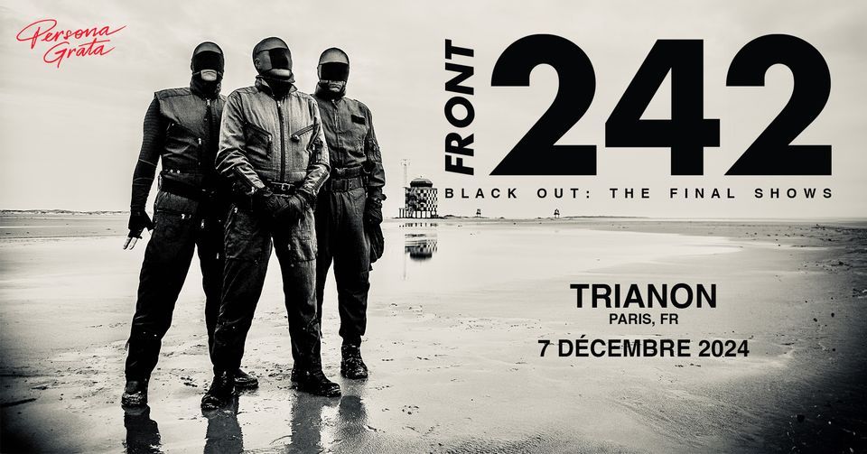 FRONT 242 @ Le Trianon // 07.12.2024