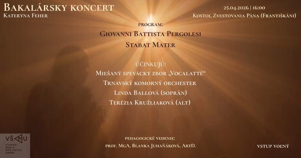 Bakalársky koncert VŠMU: Stabat Mater