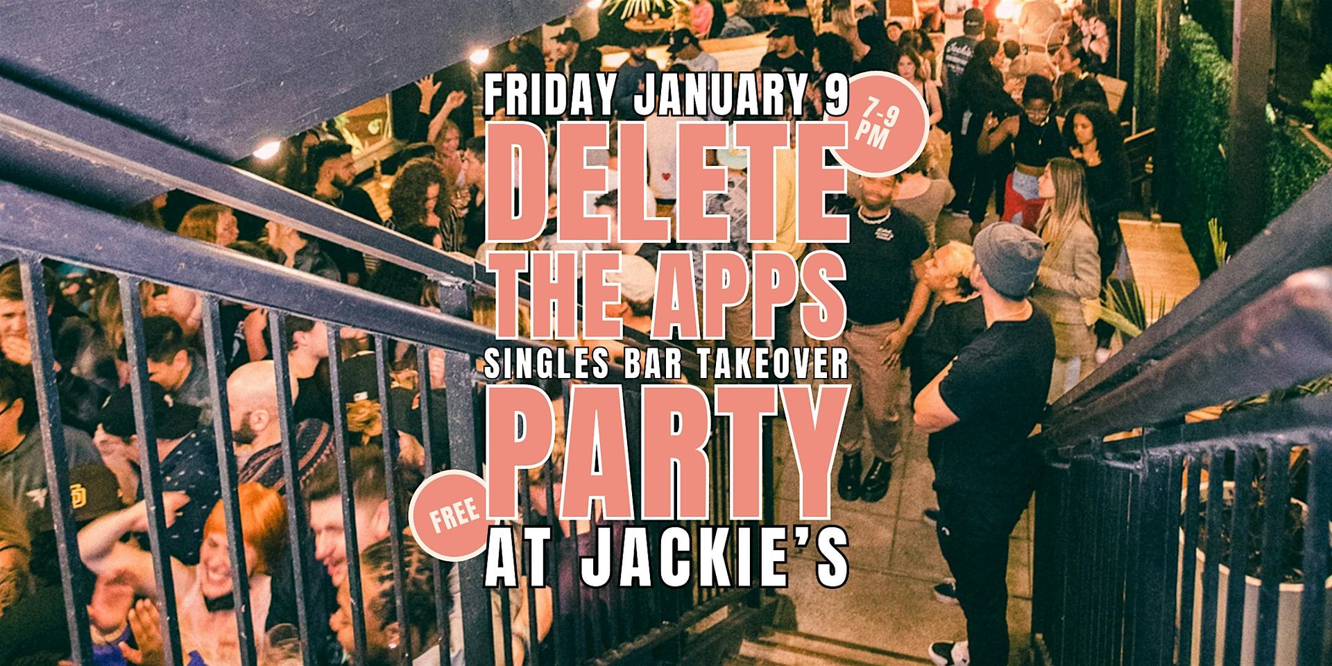 Delete the Apps | Free Singles Party | at Jackie's | 21+