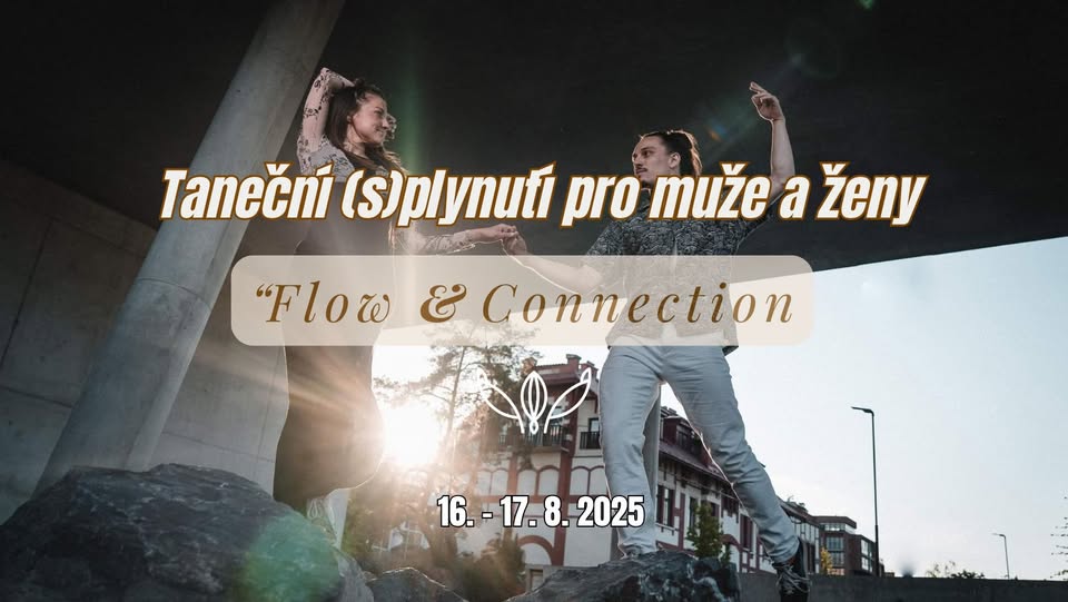 Taneční (s)plynutí pro muže a ženy / Flow & connection / Víkendový intensive