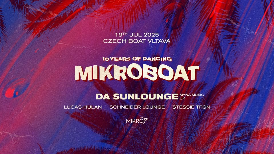 Mikro Boat 2025 ≋ Da Sunlounge (Myna Music/UK) SOLD OUT