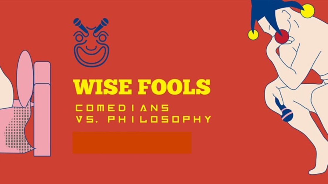 Wise Fools Comedy: Comedians vs. Philosophy