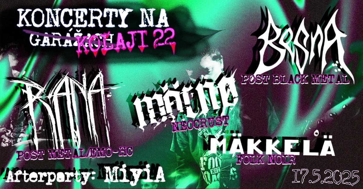 Koncerty na Koľaji 22 - (BESNA, MÄRNØ (cz), RANA, MÄKKELÄ (fin/ger))