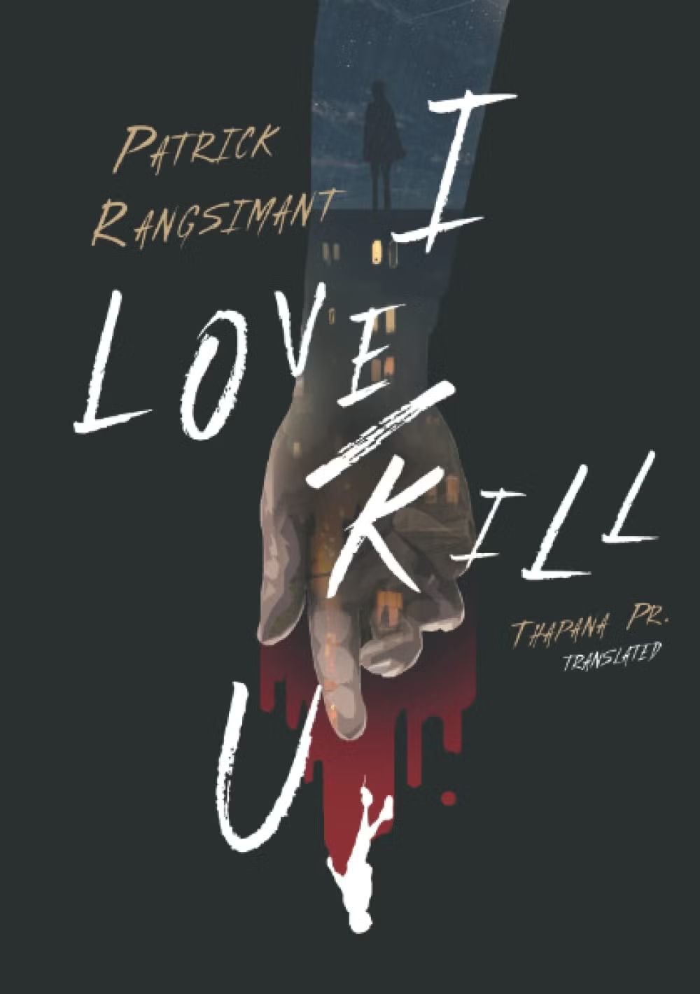 Love You/Kill You by Patrick Rangsimant