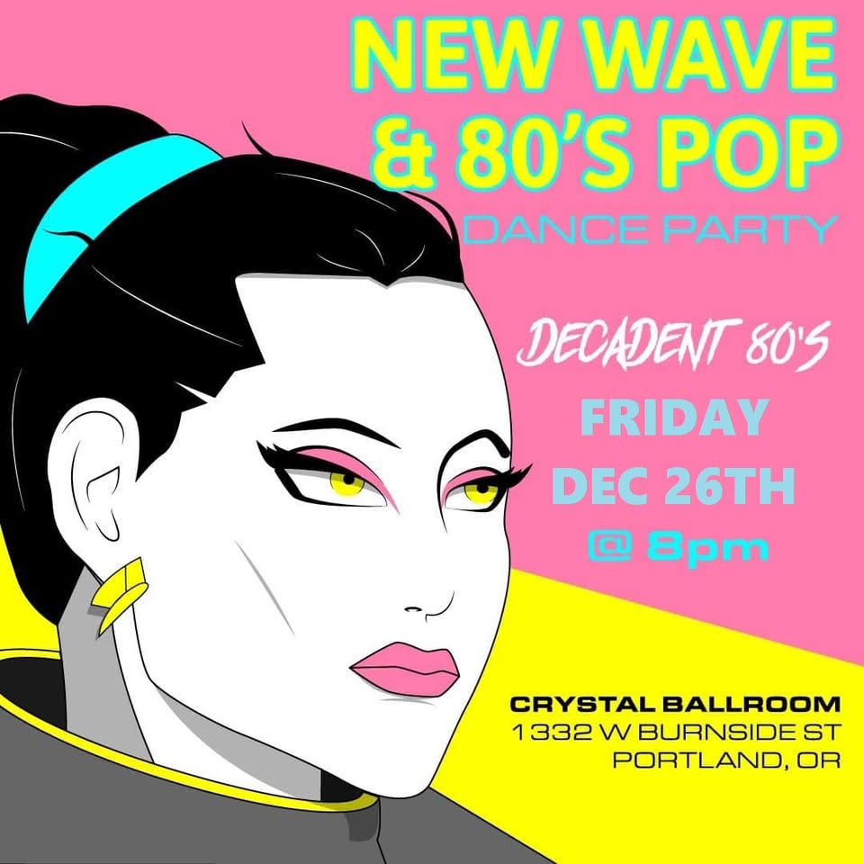 The Crystal Ballroom Decadent 80s New Wave Dance on Air Friday Dec 26th