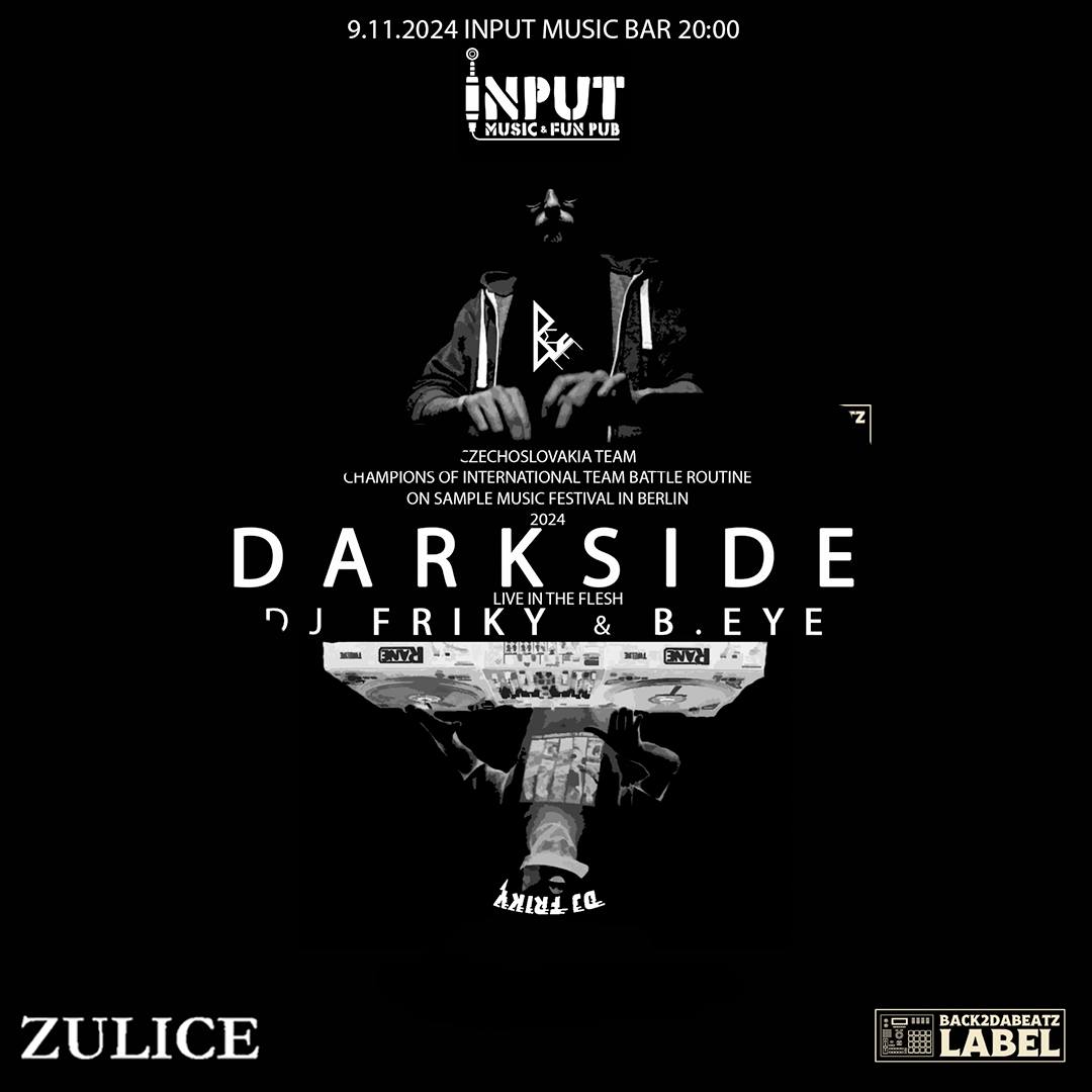 DARKSIDE - DJ FRIKY & B.EYE | Koncert