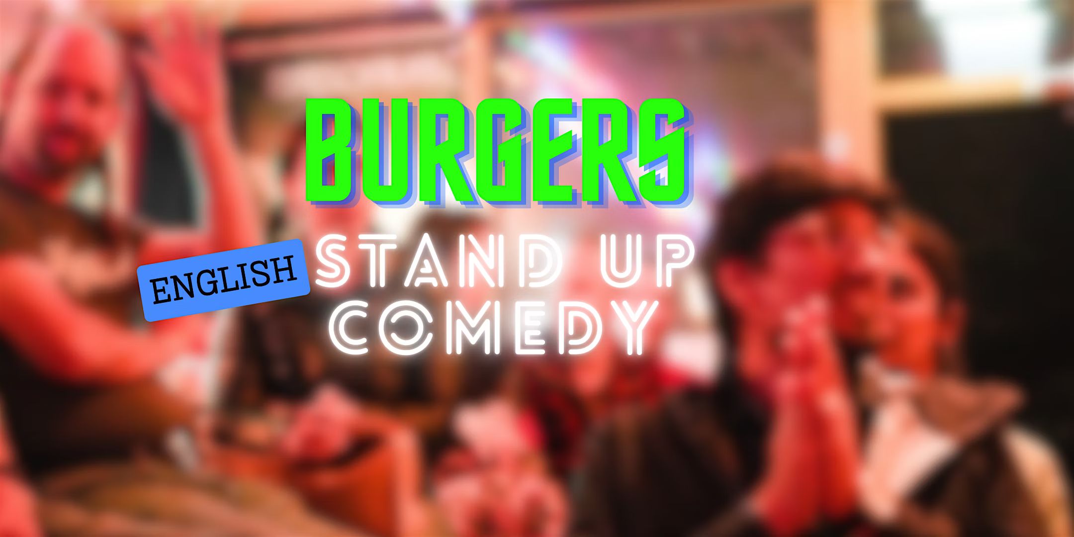 English Stand up Comedy  + Audience Suggestions @ Burgers, Eindhoven
