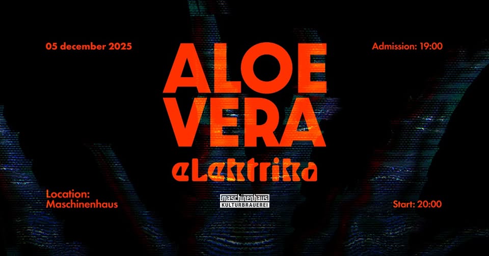 Aloe Vera в Берлине. Elektrika
