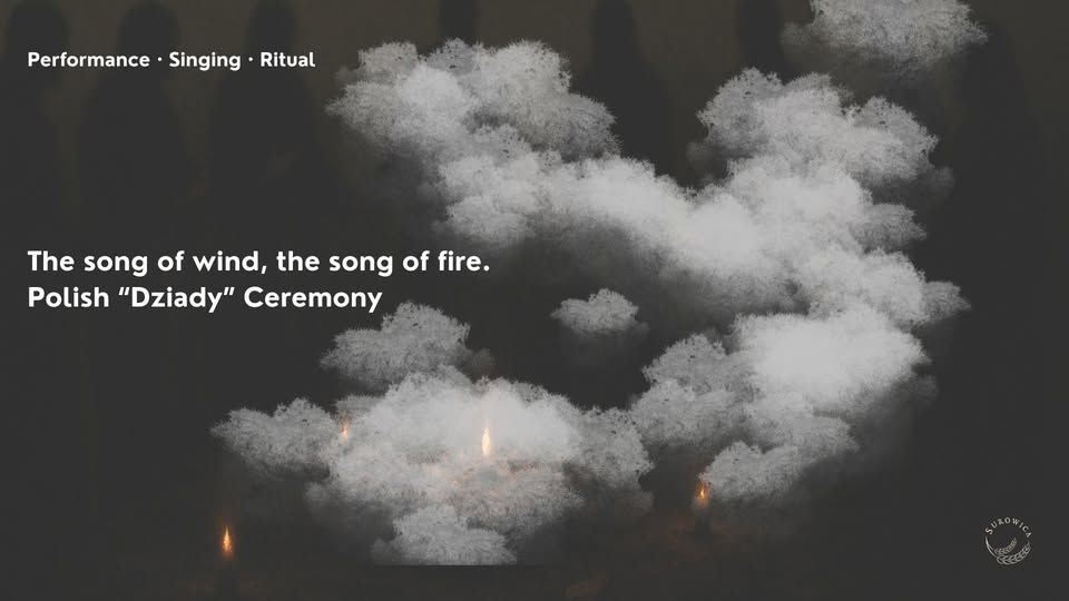 The song of wind, the song of fire. Polish "Dziady" Ceremony