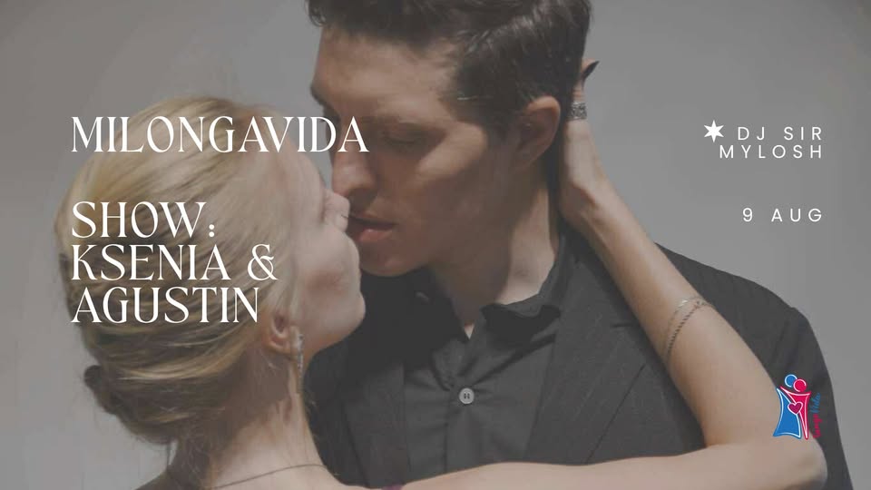 MilongaVida - SHOW Ksenia& Agustin