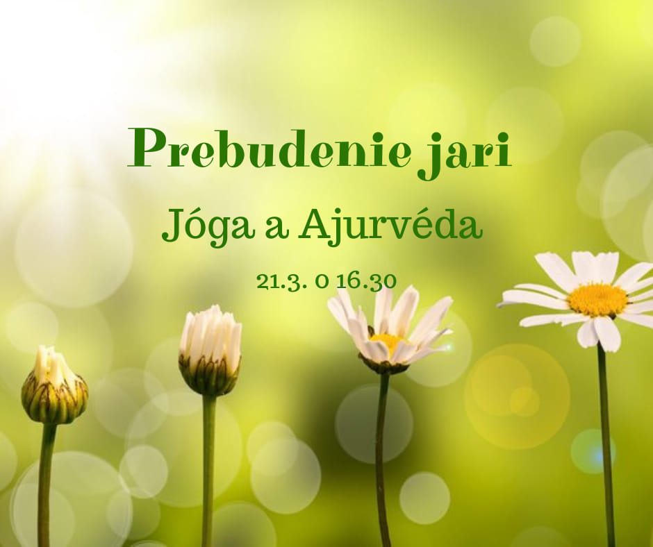 Prebudenie jari "Jóga a Ajurvéda"