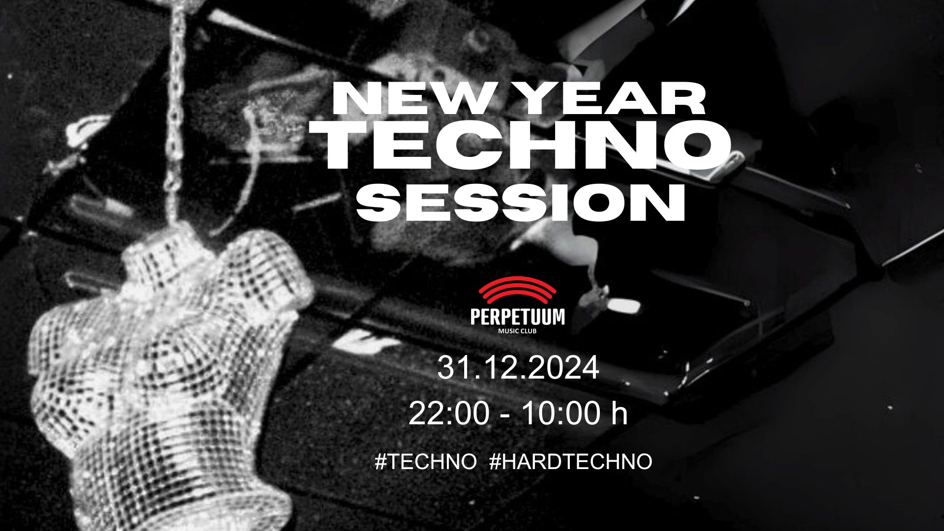 New Year Techno Session - club Perpetuum - 31.12.2024