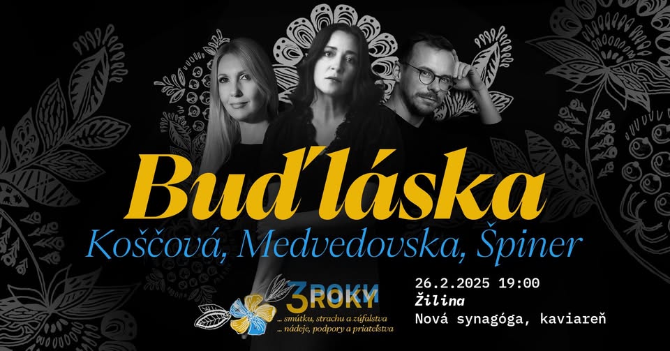 VYPREDANÝ KONCERT Žilina / Buď láska: Koščová, Medvedovska, Špiner