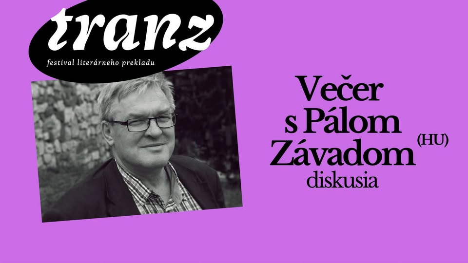 Večer s Pálom Závadom na festivale TRANZ 2025
