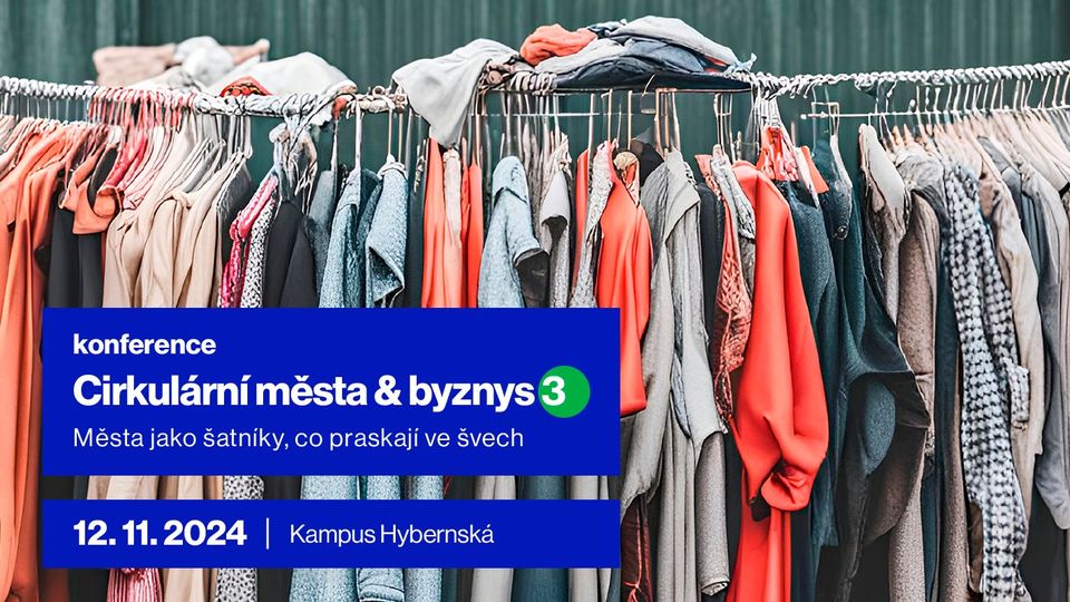 Cirkulární města & byznys 3: Města jako šatníky, co praskají ve švech