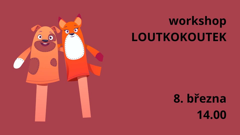 workshop LOUTKOKOUTEK