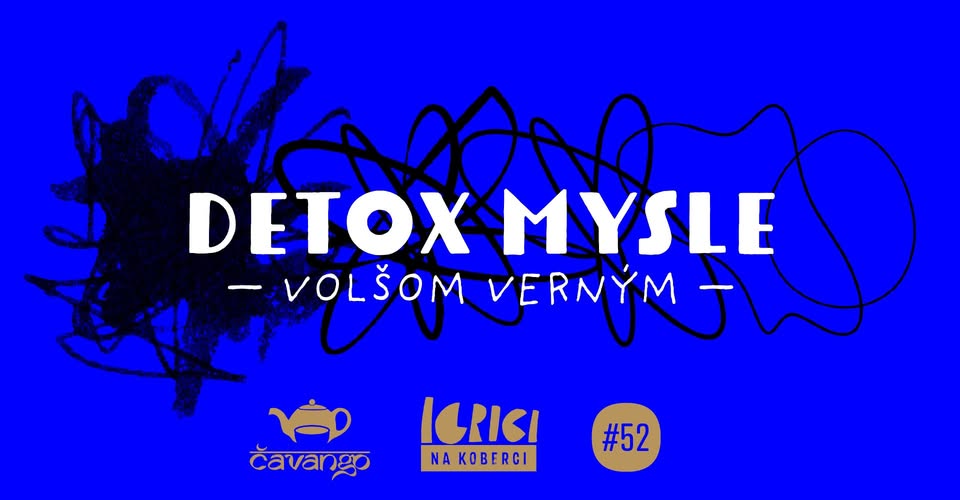 Detox mysle volšom verným