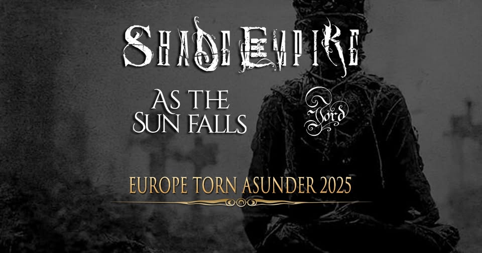 JORD + AS THE SUN FALLS + SHADE EMPIRE / Europe Torn Asunder 2025 Tour