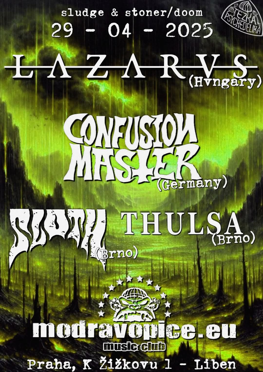 LAZARVS (Hungary), Confusion Master (DE) + SLOTH & THULSA