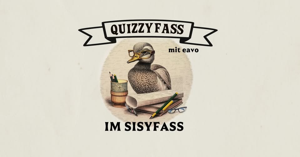 Quizzyfass im Sisyfass - das unterhaltsame Kneipenquiz mit eavo (Berlin-Neukölln)