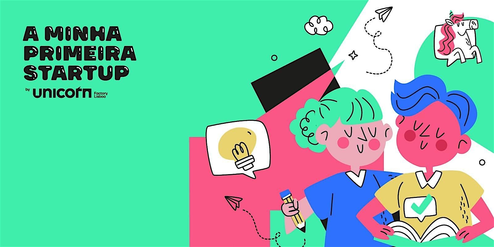 A Minha Primeira Startup - uma aventura no mundo da inovação!