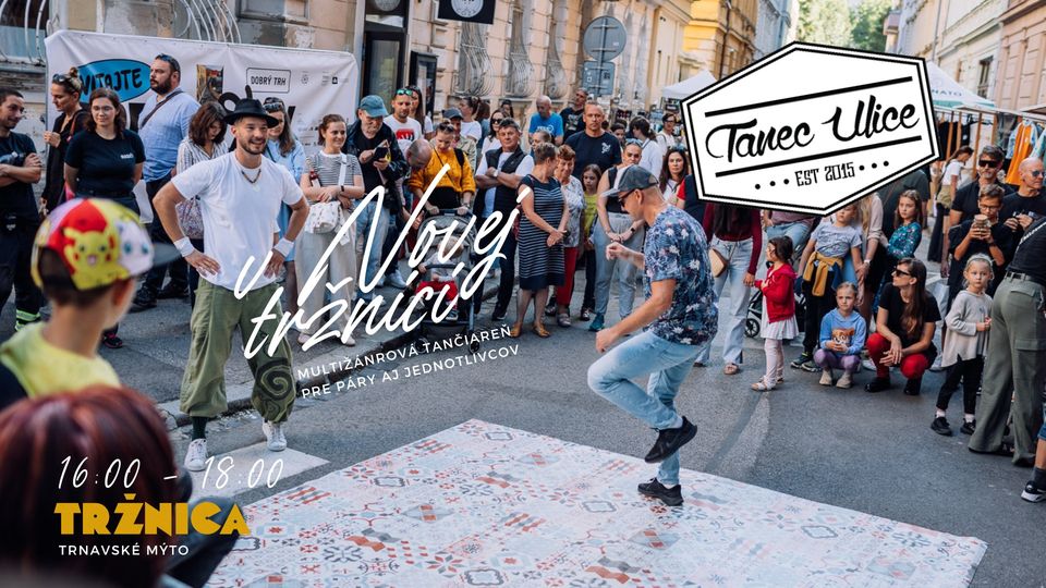 Tanec Ulice v Novej Tržnici!