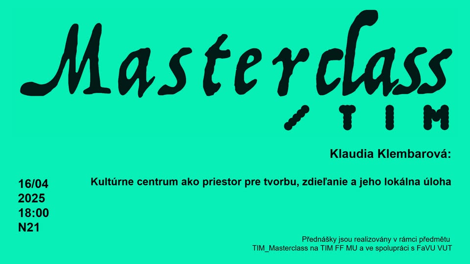 Master class / Klaudia Klembarová: Kultúrne centrum ako priestor pre tvorbu a zdieľanie (...)