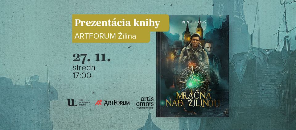 MRAČNÁ NAD ŽILINOU v žilinskom Artfore